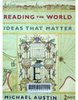 Reading the world : Ideas that matter
