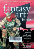 The fantasy art bible : All the art techniques you need to create fantasy and sci-fi masterpieces