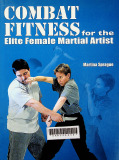 Combat fitness for the elite female martial artist