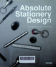 Absolute stationery design : And integrated identity graphics