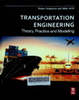 Transportation engineering : Theory, practice and modeling