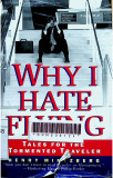 Why I hate flying: Tales for the tormented traveler