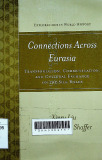 Connections across Eurasia: Transportation, comunicatios, and cultural exchange along the Silk Roads
