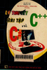 Lý thuyết - bài tập C ++ và C#: Tin học từ căn bản đến nâng cao