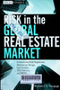 Risk in the global real estate market : International risk regulation, mechanism design, foreclosures, title systems, and REITs