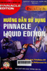 Hướng dẫn sử dụng Pinnacle Liquid Edition : Kỹ xảo truyền hình - Dựng phim với sự trợ giúp của máy tính