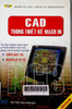 CAD trong thiết kế mạch in: Orcad 16. Eagle 5.10