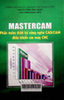 Mastercam: Phần mềm thiết kế công nghệ CAD/CAM điều khiển các máy CNC