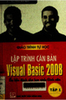 Giáo trình tự học lập trình căn bản Visual Basic 2008 cho học sinh - sinh viên - Tập 1
