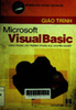 Giáo trình Microsoft Visual Basic : Dùng trong các trường THCN
