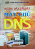 Hướng dẫn cài đặt máy chủ DNS