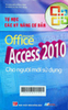 Tự học các kỹ năng cơ bản Microsoft Office Access 2010 cho người mới sử dụng