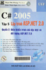 C#2005: Tập 5: Lập trình ASP.NET 2.0 - Quyển 2 : Điều khiển trình chủ đặc biệt và đối tượng ASP.NET 2.0
