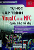 Tự học lập trình visual C++ MFC qua các ví dụ