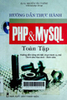 Hướng dẫn thực hành PHP & MySQL : Toàn tập : Hướng dẫn từng chi tiết thực hành cụ thể dành cho học sinh - sinh viên