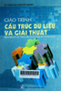 Giáo trình cấu trúc dữ liệu và giải thuật: Sách dùng cho các trường đào tạo hệ Trung học chuyên nghiệp