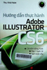 Hướng dẫn thực hành Adobe illustrator CS6: Chỉ dẫn bằng hình - Học 1 biết 10