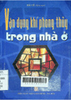 Vận dụng khí phong thuỷ trong nhà ở