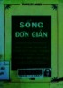 Sống đơn giản: Một trăm cách để giảm bớt căng thẳng và thưởng thức những điều cốt yếu của cuộc sống