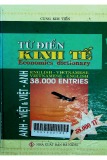 Từ điển kinh tế Anh - Việt và Việt - Anh 38000 từ - Economics dictionary English - Vietnamese and Vietnamese - English 38000 entries