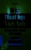 Sổ tay thuật ngữ Việt - Anh trong hành chánh văn phòng