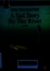 A sad story by the river: Học tiếng Anh qua tác phẩm văn học. A novel