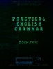 Practical English Grammar: Book two