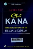 Luyện tập chữ Kana: Hướng dẫn luyện tập hai kiểu chữ Hiragana và Katakana