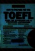 How to prepare for the TOEFL test: Test of English as a foreign language. Tài liệu luyện thi TOEFL Barron's