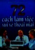 72 cách làm việc vui vẻ, thoải mái