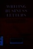 Writing business letters : Học viết thư thương mại : Các loại thư thương mại mẫu, ..