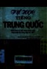 Tự học tiếng Trung Quốc: Giáo trình tự học hoán chỉnh nhất, phát triển kỹ năng đọc và viết