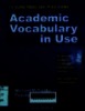 .....Academic vocabulary in use: Thực hành từ vựng tiếng Anh.50 bài từ vựng thực hành, dùng làm giáo trình hoặc tự học