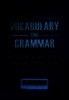 Từ vựng và ngữ pháp trong tiếng Anh = Vocabulary and grammar (Một tài liệu quý báu cho sinh viên)