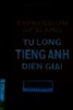 Từ lóng tiếng Anh diễn giải = Expression of salang -Tập 3: Từ J - R: Expression of salang