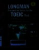 Longman preparation series for the TOEIC test : Introductory course = Tài liệu luyện thi TOEIC : Trình độ căn bản 200-500 điểm