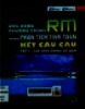 Ứng dụng chương trình RM trong phân tích tính toán kết cấu cầu: Tập I - Các ứng dụng cơ bản