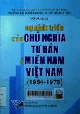 Sự phát triển của chủ nghĩa tư bản ở miền Nam Việt Nam (1954 - 1975)