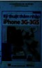 Kỹ thuật thâm nhập iphone 3G - 3GS: Hướng dẫn cách khai thác và khắc phục khi sử dụng. Thực hiện dễ dàng với tính năng hấp dẫn. Hướng dẫn bằng hình ảnh minh họa