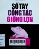 Sổ tay công tác giống lợn