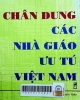 Chân dung các nhà giáo ưu tú Việt Nam