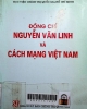 Đồng chí Nguyễn Văn Linh và cách mạng Việt Nam.