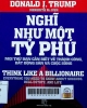 Nghĩ như một tỷ phú: Mọi thứ bạn cần biết về thành công bất động sản và cuộc sống