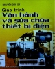 Giáo trình vận hành và sửa chữa thiết bị điện : Sách dùng cho các trường đào tạo hệ Trung học chuyên nghiệp và dạy nghề