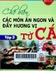 Chế biến các món ăn ngon và đầy hương vị từ cá: Tập 3/