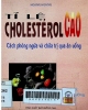 Tỉ lệ Cholestérol cao : Cách phòng ngừa và chữa trị qua ăn uống