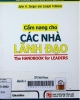 Cẩm nang cho các nhà lãnh đạo = The handbook for leaders : 24 bài học dành cho các nhà lãnh đạo kiệt xuất