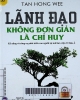 Lãnh đạo không đơn giản là chỉ huy : Kỹ năng và công cụ phát triển con nguời tại nơi làm việc ở Châu Á