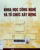 Khoa học công nghệ và tổ chức xây dựng