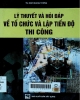 Lý thuyết hỏi và đáp về tổ chức và lập tiến độ thi công